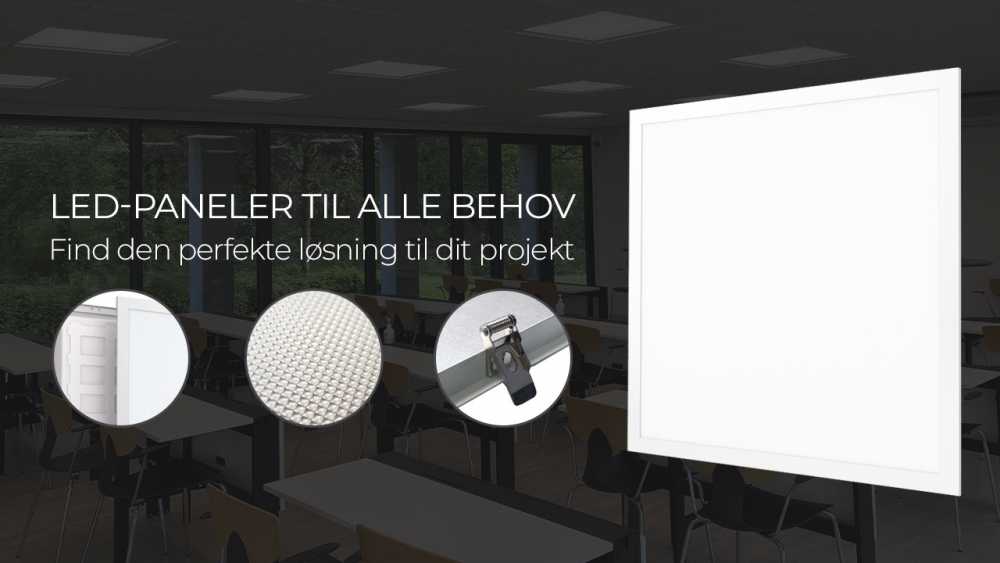 LED paneler til alle behov